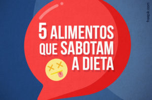 5 ALIMENTOS COMUNS QUE SABOTAM A DIETA