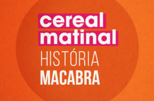 A HISTÓRIA MACABRA DO CEREAL MATINAL (CHOCANTE!)