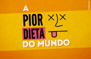 A PIOR DIETA DO MUNDO (QUAL É?)