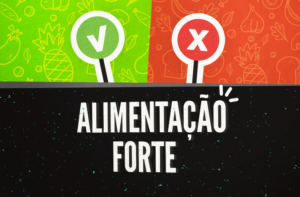 ALIMENTAÇÃO FORTE – 5 ALIMENTOS PARA COMER E 3 PARA EVITAR!