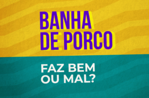 BANHA DE PORCO FAZ BEM OU MAL? (DESMASCARANDO!)