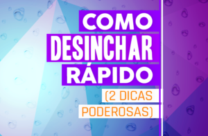 COMO DESINCHAR A BARRIGA RÁPIDO COM ESTAS 2 DICAS