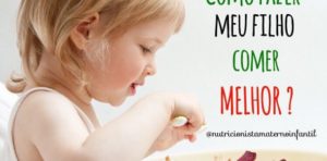 Como fazer meu filho comer melhor ?