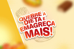 COMO QUEBRAR A DIETA E EMAGRECER MAIS