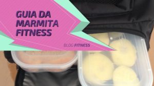 Guia da Marmita Fitness: Como Preparar Marmitas Semanalmente + Dicas para Cardápios