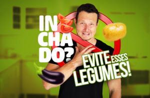 INCHADO E INTESTINO IRRITADO? LEGUMES TÓXICOS!