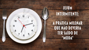 Manual do Jejum Intermitente: A prática milenar que concilia saúde, emagrecimento e espiritualidade