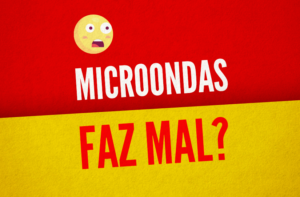 MICROONDAS FAZ MAL?! O QUE ACONTECE COM A COMIDA?