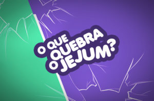 O QUE QUEBRA E NÃO QUEBRA O JEJUM | Guia Definitivo
