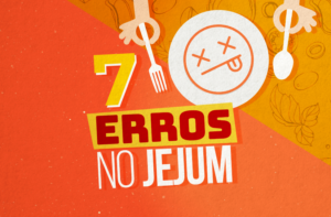 OS 7 MAIORES ERROS NO JEJUM INTERMITENTE