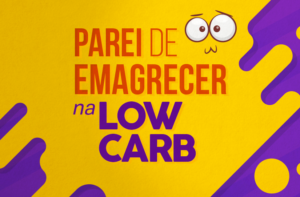 PAROU DE EMAGRECER NA LOW CARB? (ERRO GRAVE!)