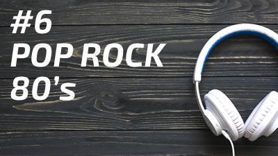 Playlist #6 - Pop Rock 80's Internacional