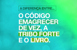 QUAL A DIFERENÇA ENTRE CÓDIGO, TRIBO FORTE E O LIVRO?