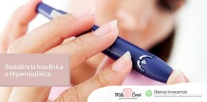 Resistência insulínica (RI) e Hiperinsulinemia