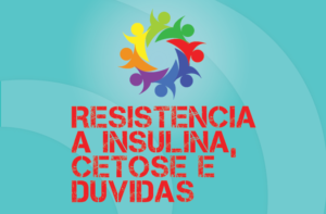TRIBO FORTE #022 – RESISTÊNCIA A INSULINA, CETOSE, DÚVIDAS E 2 BALELAS