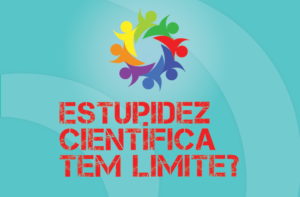 TRIBO FORTE #051 – ESTUPIDEZ CIENTÍFICA TEM LIMITE?