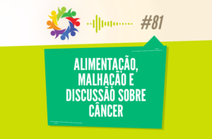 TRIBO FORTE #081 – ALIMENTAÇÃO E MALHAÇÃO E DISCUSSÃO SOBRE CÂNCER