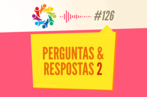 TRIBO FORTE #126 – PERGUNTAS & RESPOSTAS 2