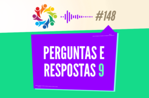 TRIBO FORTE #148 – PERGUNTAS & RESPOSTAS 9
