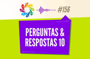TRIBO FORTE #156 – PERGUNTAS & RESPOSTAS 10