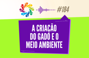TRIBO FORTE #184 – A CRIAÇÃO DO GADO E O MEIO AMBIENTE