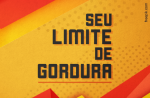VOCÊ SABE SEU “LIMITE PESSOAL DE GORDURA”? BOMBA RELÓGIO!