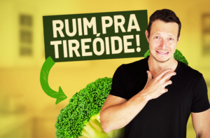ALIMENTOS QUE ATACAM SUA TIREOIDE | CUIDADO COM ELES!
