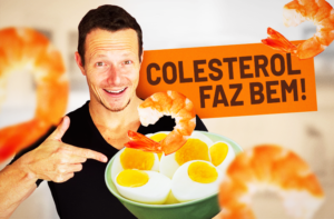 COLESTEROL: BENEFÍCIOS E MELHORES ALIMENTOS