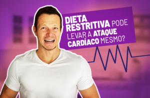 DIETA RESTRITIVA PODE LEVAR A ATAQUE CARDÍACO MESMO?